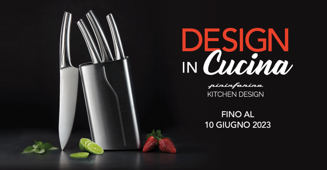 Il design Pininfarina nella tua cucina. Fino al 10 giugno 2023